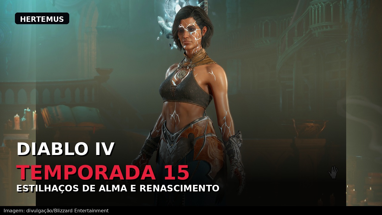 Diablo IV: Temporada 15 quer mexer de verdade nas builds, no endgame e até na forma de começar uma nova season